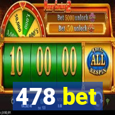 478 bet